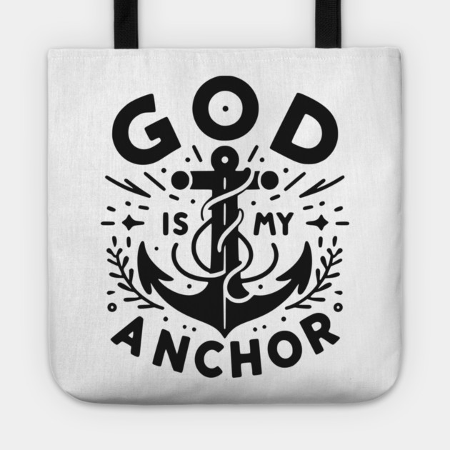 God is My Anchor Tote by Frank Ring