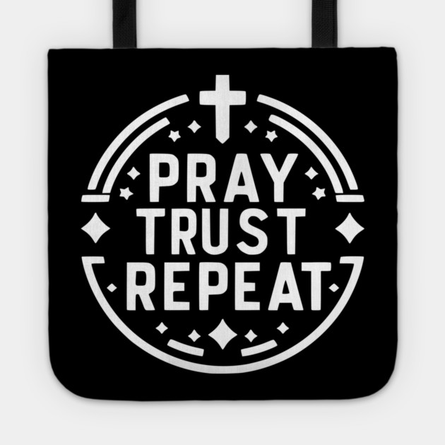 Pray Trust Repeat Tote by Frank Ring
