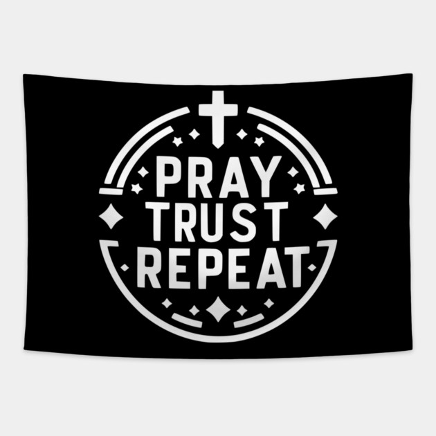 Pray Trust Repeat Tapestry by Frank Ring