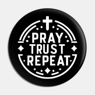 Pray Trust Repeat Pin