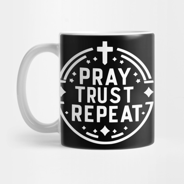Pray Trust Repeat by Frank Ring