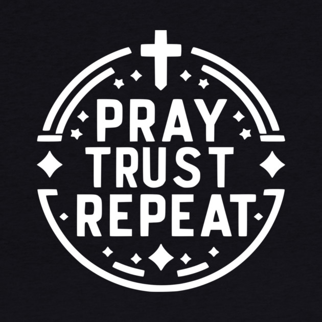 Pray Trust Repeat by Frank Ring