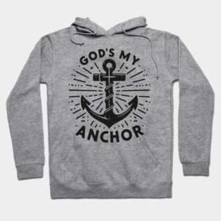 God’s My Anchor Hoodie