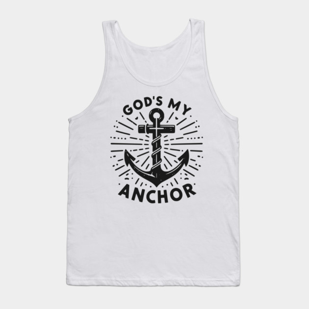 God’s My Anchor Tank Top by Frank Ring