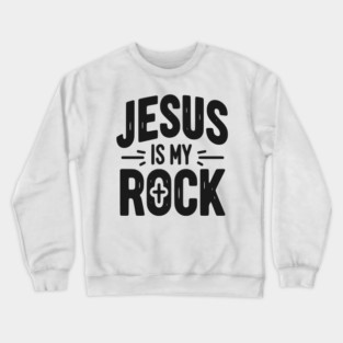 Jesus is My Rock Crewneck Sweatshirt