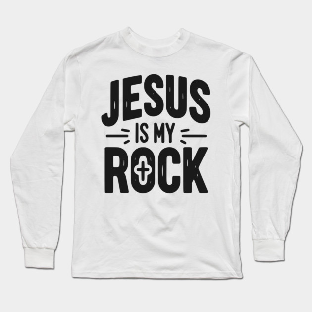 Jesus is My Rock Long Sleeve T-Shirt by Frank Ring