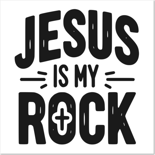 Jesus is My Rock Wall Art by Frank Ring
