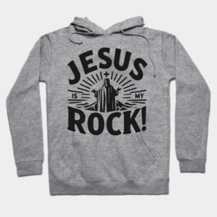 Jesus is My Rock Hoodie