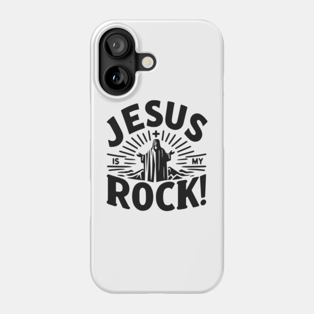 Jesus is My Rock Phone Case by Frank Ring