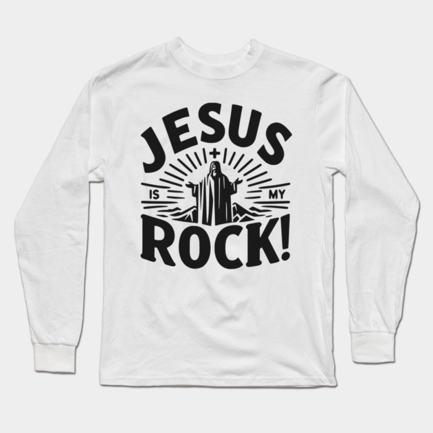 Jesus is My Rock Long Sleeve T-Shirt by Frank Ring