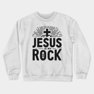 Jesus is My Rock Crewneck Sweatshirt