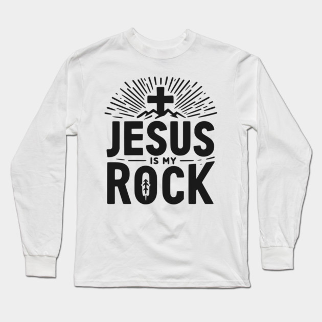 Jesus is My Rock Long Sleeve T-Shirt by Frank Ring