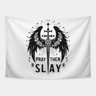 Pray then Slay Tapestry