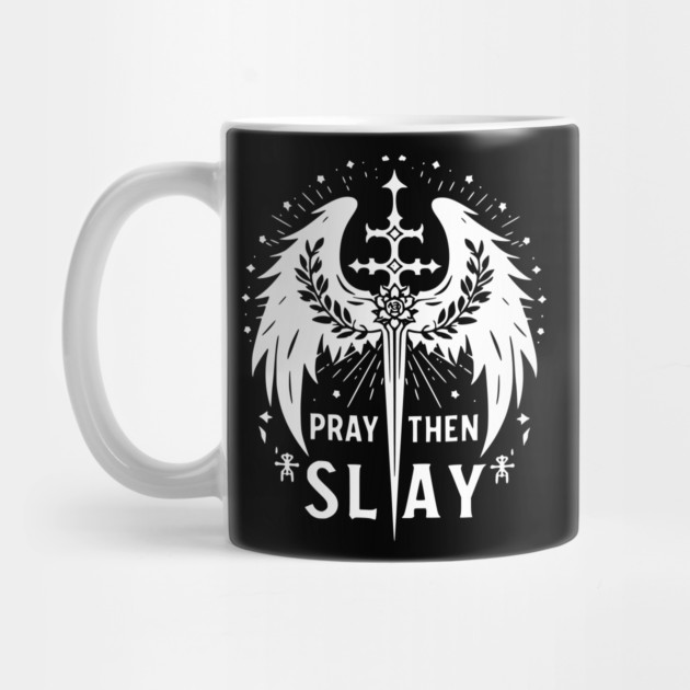 Pray then Slay by Frank Ring