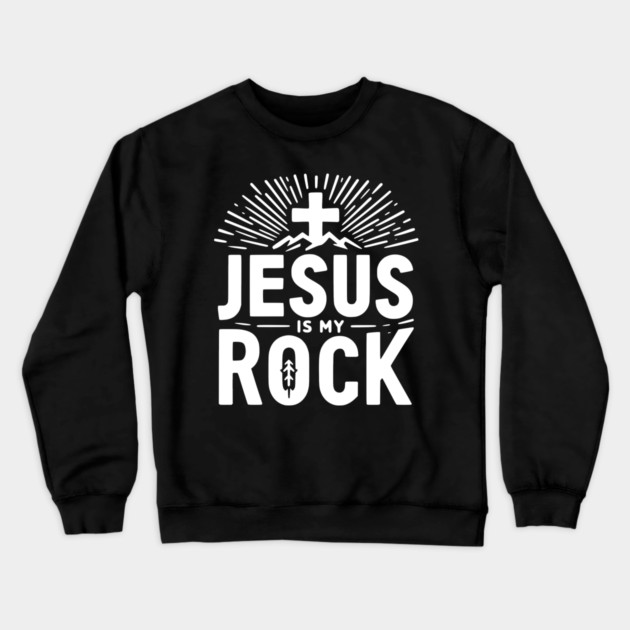 Jesus is My Rock Crewneck Sweatshirt by Frank Ring