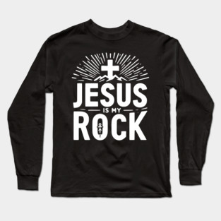 Jesus is My Rock Long Sleeve T-Shirt