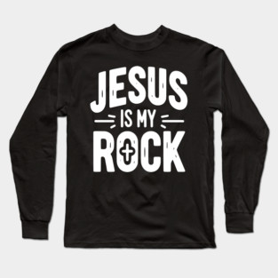 Jesus is My Rock Long Sleeve T-Shirt