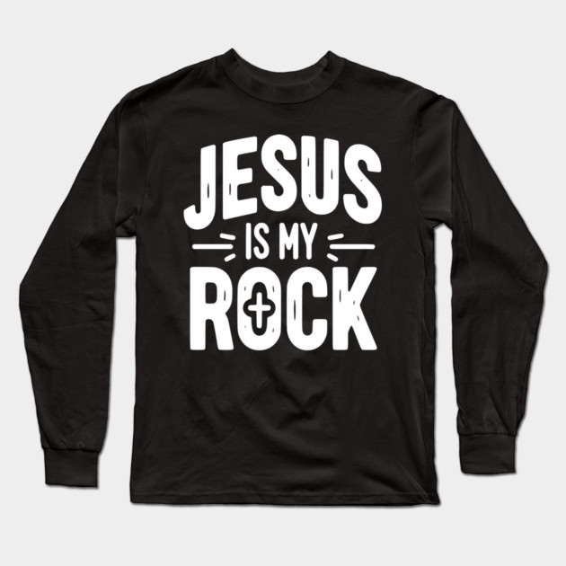 Jesus is My Rock Long Sleeve T-Shirt by Frank Ring