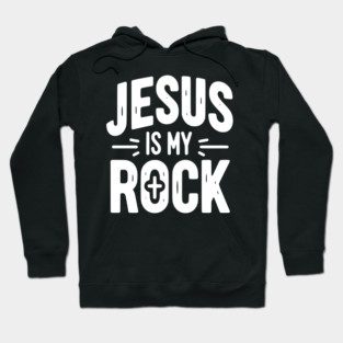 Jesus is My Rock Hoodie
