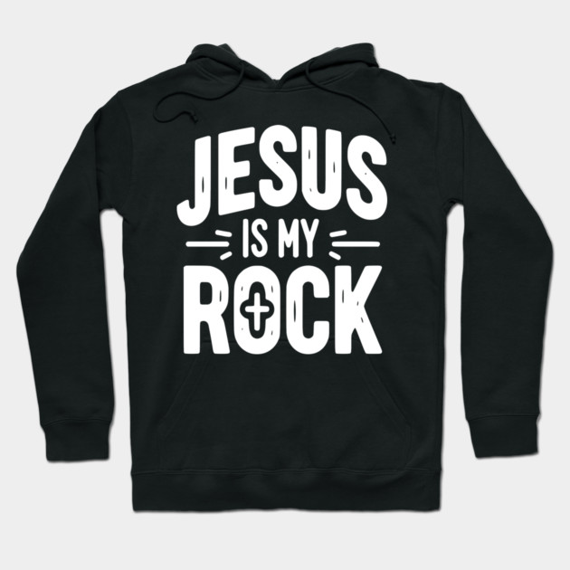 Jesus is My Rock Hoodie by Frank Ring