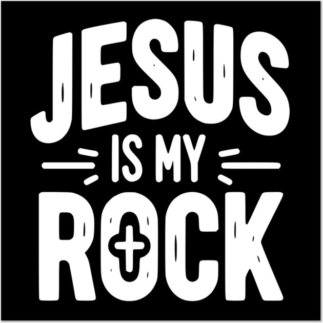 Jesus is My Rock Wall Art by Frank Ring