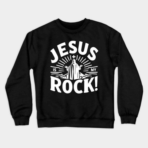 Jesus is My Rock Crewneck Sweatshirt by Frank Ring
