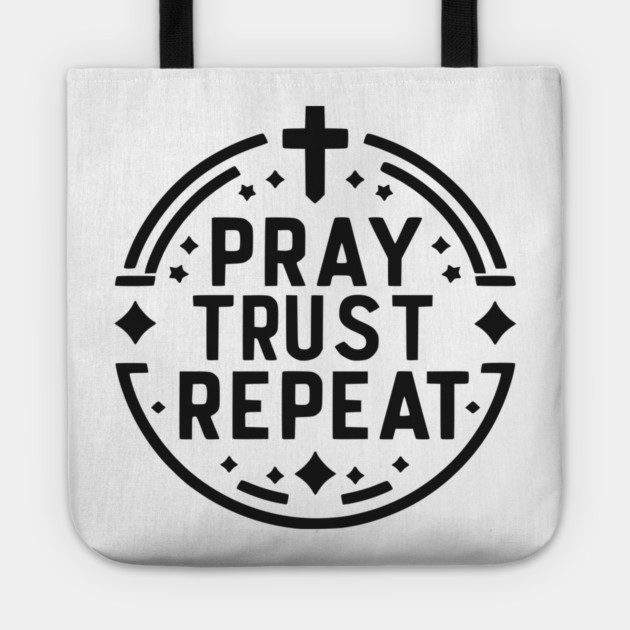 Pray Trust Repeat Tote by Frank Ring