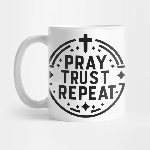 Pray Trust Repeat by Frank Ring