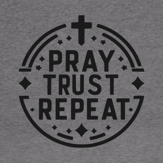 Pray Trust Repeat by Frank Ring