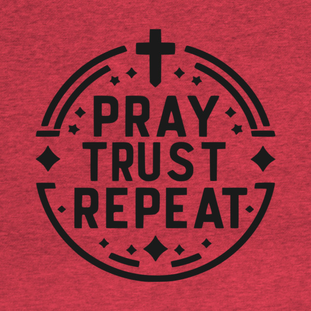 Pray Trust Repeat by Frank Ring