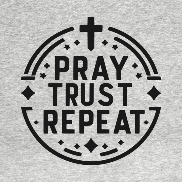 Pray Trust Repeat by Frank Ring
