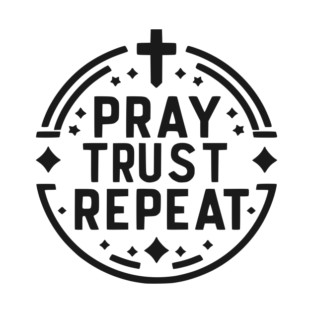 Pray Trust Repeat T-Shirt