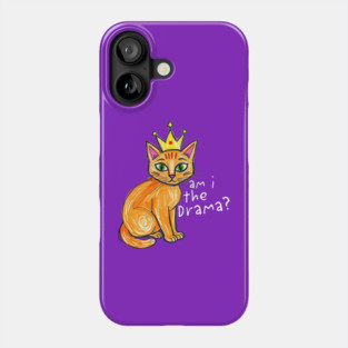 Am I the Drama cat Phone Case