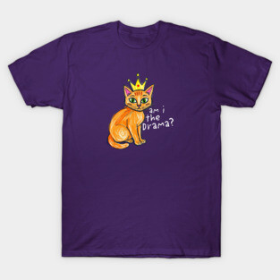 Am I the Drama cat T-Shirt