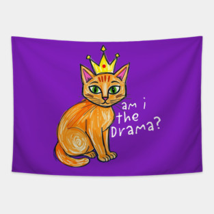 Am I the Drama cat Tapestry