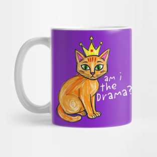 Am I the Drama cat Mug