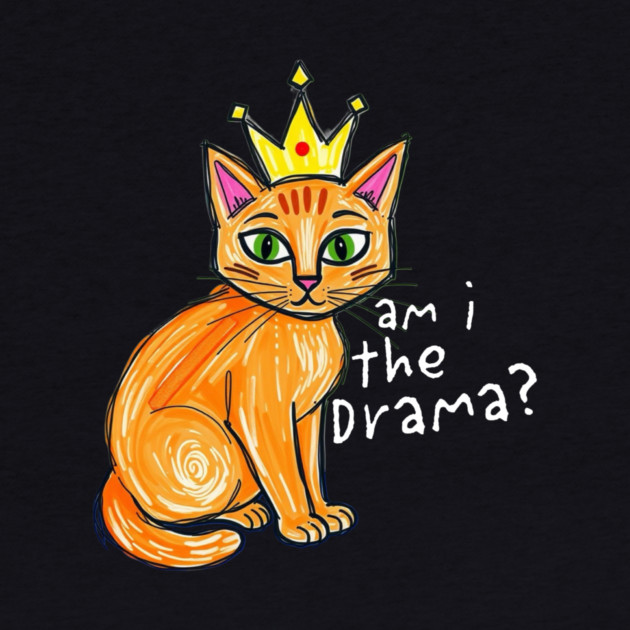 Am I the Drama cat by Pete the Cat Guy