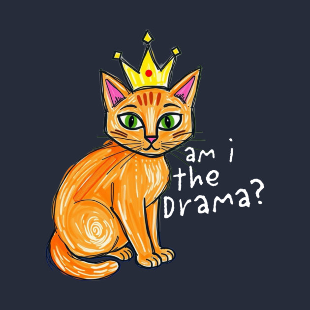 Am I the Drama cat by Pete the Cat Guy
