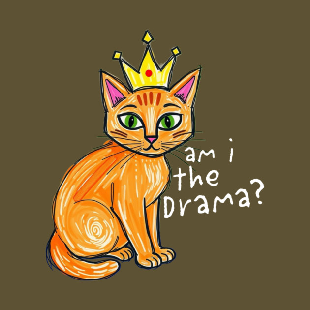 Am I the Drama cat by Pete the Cat Guy