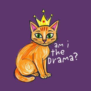 Am I the Drama cat T-Shirt