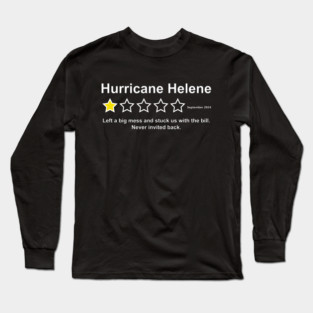 Hurricane Helene One Star Review Long Sleeve T-Shirt