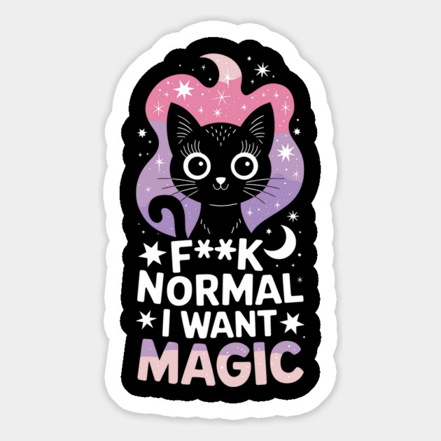 F**k Normal I Want Magic Sassy Attitude Magnet by Anticorporati