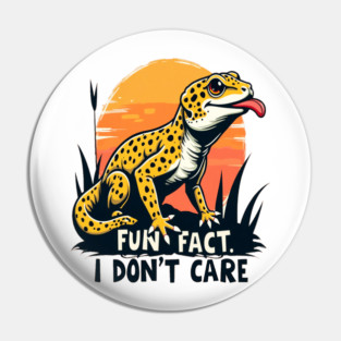 Fun Fact I don't Care Leopard Gecko Pin