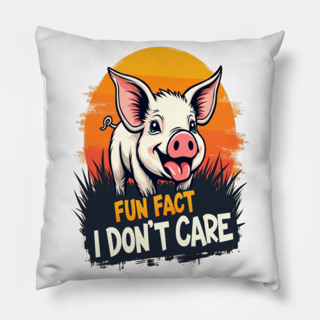 Fun Fact I don't Care Cute Pig Text Design Pillow by BirdsnStuff