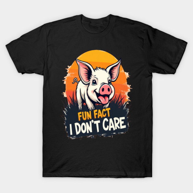 Fun Fact I don't Care Cute Pig Text Design T-Shirt by BirdsnStuff
