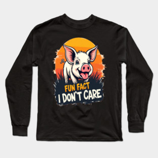 Fun Fact I don't Care Cute Pig Text Design Long Sleeve T-Shirt