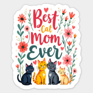 Best Cat Mom Ever Floral Design Magnet
