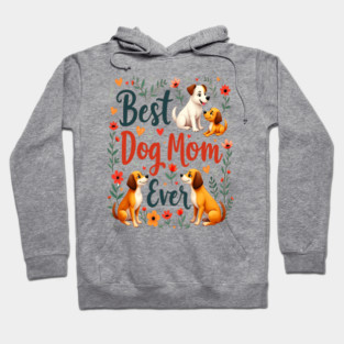 Best Dog Mom Ever Hoodie