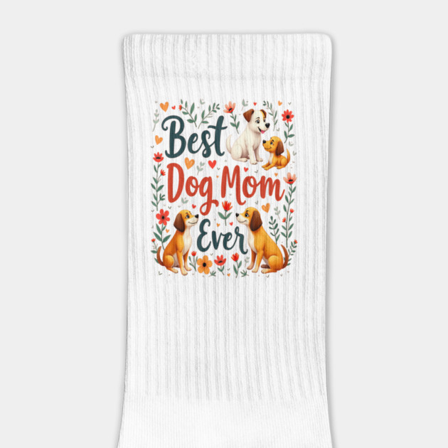 Best Dog Mom Ever by BirdsnStuff