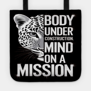 Body Under Construction, Mind on a Mission Tote